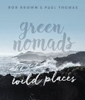 Cover: Green Nomads Wild Places - Hardie Grant Books