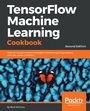 Cover: TensorFlow Machine Learning Cookbook - De Gruyter