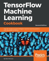 Enlarge image Cover: TensorFlow Machine Learning Cookbook - De Gruyter