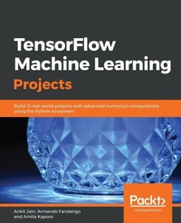 Enlarge image Cover: TensorFlow Machine Learning Projects - Packt Publishing