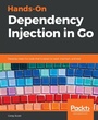 Cover: Hands-On Dependency Injection in Go - Packt Publishing