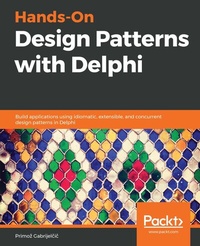 Enlarge image Cover: Hands-On Design Patterns with Delphi - Packt Publishing