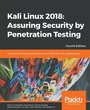 Cover: Kali Linux 2018: Assuring Security by Penetration Testing - Packt Publishing
