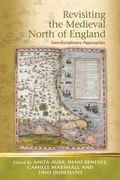 Cover: Revisiting the Medieval North of England - University of Wales Press