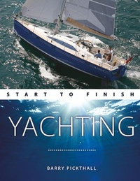 Enlarge image Cover: Yachting Start to Finish - Fernhurst Books Limited
