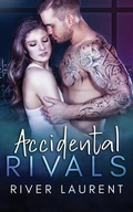 Cover: Accidental Rivals - River Laurent
