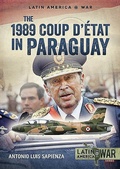 Cover: The 1989 Coup d'Etat in Paraguay - Helion & Company