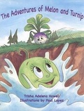 Cover: The Adventures of Melon and Turnip - Morgan James Publishing