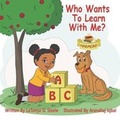 Cover: Who Wants To Learn With Me? - Learning with Harmony, LLC