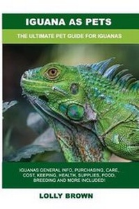 Abbildung von: Iguana as Pets - Pack & Post Plus, LLC