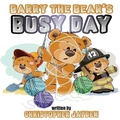 Cover: Barry the Bear's Busy Day - Creedom Publishing Company