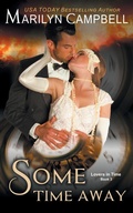 Cover: Some Time Away (Lovers in Time Series, Book 3) - Epublishing Works!