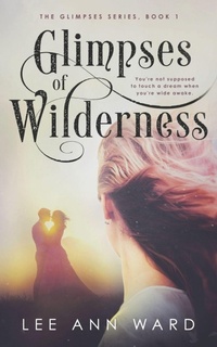 Enlarge image Cover: Glimpses of Wilderness - Inkspell Publishing