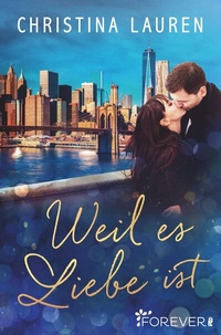 Abbildung von: Weil es Liebe ist - Ullstein Forever