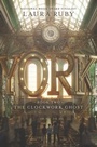Cover: York: The Clockwork Ghost - HarperCollins