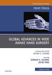 Enlarge image Cover: Global Advances in Wide Awake Hand Surgery, An Issue of Hand Clinics, An Issue of Hand Clinics, E-Book - Elsevier