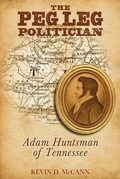 Cover: The Peg Leg Politician - McCann Publishing