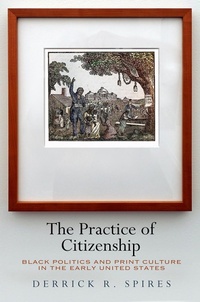 Abbildung von: The Practice of Citizenship - University of Pennsylvania Press