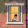 Cover: Home Is a Window - Holiday House Inc