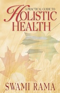 Cover: Practical Guide to Holistic Health - Himalayan Institute Press