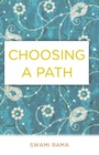 Cover: Choosing A Path - Himalayan Institute Press