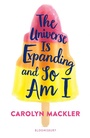 Cover: The Universe Is Expanding and So Am I - Bloomsbury YA