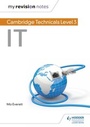 Cover: My Revision Notes: Cambridge Technicals Level 3 IT - Hodder Education