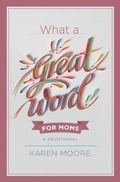 Cover: What a Great Word for Moms - Hachette Nashville