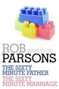Cover: Rob Parsons: The Sixty Minute Father, The Sixty Minute Marriage - Hodder & Stoughton