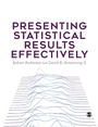 Cover: Presenting Statistical Results Effectively - SAGE Publications Ltd