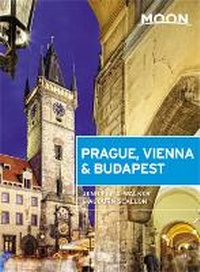 Abbildung von: Moon Prague, Vienna & Budapest (First Edition) - Moon Travel