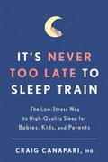Cover: It's Never Too Late to Sleep Train - Harmony/Rodale/Convergent