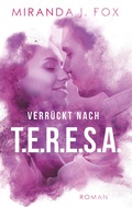 Cover: Verr&uuml;ckt nach T.E.R.E.S.A. - BoD - Books on Demand