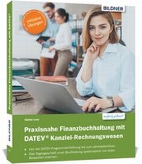 Abbildung von: Praxisnahe Finanzbuchhaltung mit DATEV Kanzlei-Rechnungswesen - BILDNER Verlag