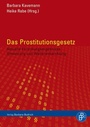 Cover: Das Prostitutionsgesetz - Verlag Barbara Budrich