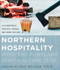 Abbildung von: Northern Hospitality with The Portland Hunt + Alpine Club - Voyageur Press