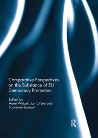 Enlarge image Cover: Comparative Perspectives on the Substance of EU Democracy Promotion - Routledge