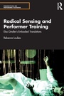 Cover: Radical Sensing and Performer Training - Routledge