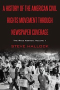 Cover: A History of the American Civil Rights Movement Through Newspaper Coverage - Peter Lang Verlag