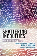 Cover: Shattering Inequities - Rowman & Littlefield Publishers