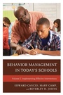 Cover: Behavior Management in Today's Schools: Implementing Effective Interventions - Rowman & Littlefield Publishers
