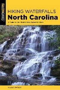 Abbildung von: Hiking Waterfalls North Carolina - Falcon Guides