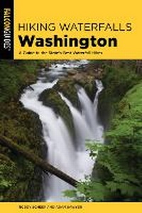 Abbildung von: Hiking Waterfalls Washington - Falcon Guides