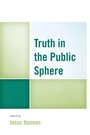 Cover: Truth in the Public Sphere - Lexington Books