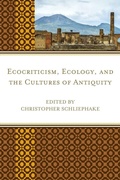 Cover: Ecocriticism, Ecology, and the Cultures of Antiquity - Lexington Books