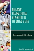 Cover: Broadcast Pharmaceutical Advertising in the United States - Lexington Books