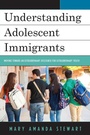 Cover: Understanding Adolescent Immigrants - Lexington Books
