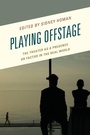 Cover: Playing Offstage - Lexington Books