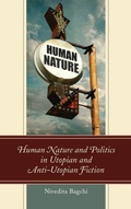 Cover: Human Nature and Politics in Utopian and Anti-Utopian Fiction - Lexington Books