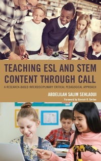 Enlarge image Cover: Teaching ESL and STEM Content through CALL - Lexington Books